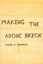 Making the Adobe Brick - Eugene H. Boudreau - Libro de bolsillo - Aceptable segunda mano  Embacar hacia Mexico