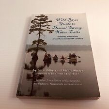 Wild River Guide to Dismal Swamp Water Trails Lillie Gilbert EN MUY BUEN ESTADO SC PRIMERA IMPRESIÓN segunda mano  Embacar hacia Argentina