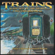 Trains Sleep Not in the Night: A short story of Railroading há muito tempo, usado comprar usado  Enviando para Brazil