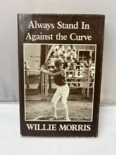 Always Stand in Against the Curve & Other Sports Stories Willie Morris (1983) D3 segunda mano  Embacar hacia Argentina