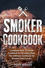 Smoker cookbook complete for sale  UK