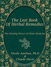 El libro perdido de los remedios herbales: el poder curativo de la medicina vegetal, usado segunda mano  Embacar hacia Argentina