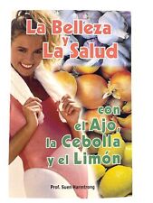 La Belleza y La Salud con El Ajo, La Cebolla y El Limón del Prof. Suen Harmtrong- segunda mano  Embacar hacia Mexico