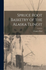 Cesketry Root Basketry of the Alaska Tlingit (Libro de bolsillo) segunda mano  Embacar hacia Argentina