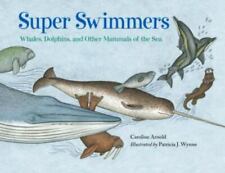 Super nadadores: baleias, golfinhos e outros mamíferos do mar comprar usado  Enviando para Brazil