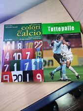 2 libri: Tutte Palle + Tutti I Colori Del Calcio Salvi, Savorelli, Veronese usato  Senigallia