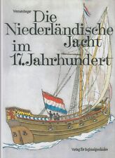 Używany, Buch: Die Niederländische Jacht im 17. Jahrhundert. Jaeger, Werner, 2001 na sprzedaż  Wysyłka do Poland