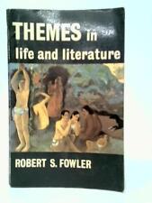 Themes in Life and Literature (Robert S.Fowler - 1970) (ID:42066), usado comprar usado  Enviando para Brazil