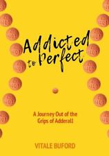 Usado, Addicted to Perfect: A Journey Out of the Grips of Adderall segunda mano  Embacar hacia Argentina