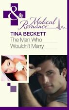 The Man Who Wouldn't Marry (Mills & Boon Medical) by Tina Beckett 0263892034, used for sale  Shipping to South Africa