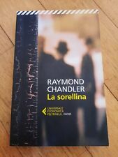 Sorellina raymond chandler usato  Milano