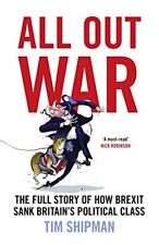 All Out War: The Full Story of How Brexit Sank Britain's Poli... by Shipman, Tim segunda mano  Embacar hacia Argentina