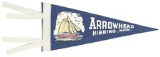 Vintage Souvenir Pennant ARROWHEAD REGION HIBBING MINNESOTA Duluth Cloquet MN for sale  Shipping to South Africa