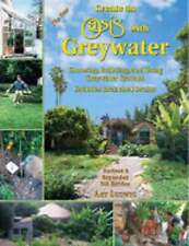 The New Create an Oasis with Greywater: Elegir, Construir y Usar Greywater segunda mano  Embacar hacia Spain