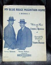 My Blue Ridge Mountain Home 1927 Sheet Music Vernon Dalhart & Carson J. Robison for sale  Shipping to South Africa