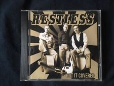 Restless got covered for sale  LONDON