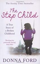 The Step Child: A true story of a broken childhood,Donna Ford, Linda Watson-Bro segunda mano  Embacar hacia Argentina