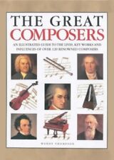 The Great Composers: An Illustrated Guide to the ... por Thompson, Wendy capa dura, usado comprar usado  Enviando para Brazil
