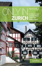 Only in Zurich: una guía de ubicaciones únicas, rincones ocultos y objetos inusuales  segunda mano  Embacar hacia Argentina