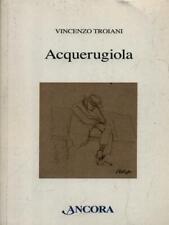 Acquerugiola prima edizione usato  Italia