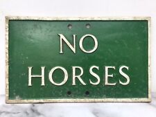 VINTAGE CAST ALLOY ROAD SIGN NO HORSES, ROYAL LABEL  FACTORY, PRE WARBOYS for sale  Shipping to South Africa