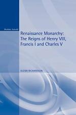 MONARCHIA RENESANSOWA: PANOWANIA HENRY VIII, FRANCISZKA I Glenna Richardsona na sprzedaż  Wysyłka do Poland