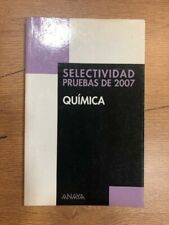 LIBRO SELECTIVIDAD PRUEBAS DE 2007 - QUIMICA - ANAYA - PRA COLECCIONISTSAS segunda mano  Embacar hacia Argentina