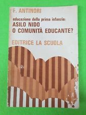  book LIBRO INFANZIA ASILO NIDO O COMUNITA' EDUCANTE di FABRIZIA ANTINORI (L16) usato  Ferrara