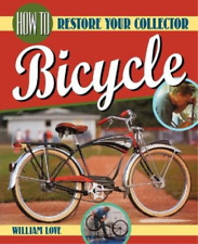 Libros de bicicletas de colección William M Love How to Restore Your Collector (libro de bolsillo), usado segunda mano  Embacar hacia Argentina