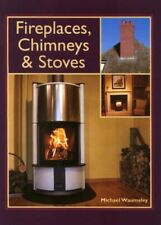 Fireplaces, Chimneys and Stoves - a Complete Gu... by Waumsley, Michael Hardback segunda mano  Embacar hacia Argentina