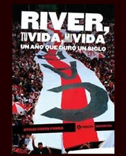 RIVER PLATE - RIVER, TU VIDA, MI VIDA Libro de Fútbol Argentina 2012 segunda mano  Argentina 