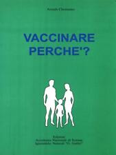 Vaccinare perche medicina usato  Italia