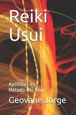Reiki Usui: Apostilas do M?todo Rei Shui por Geovane Moreira Jorge livro em brochura, usado comprar usado  Enviando para Brazil