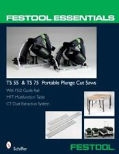 Festool® Essentials: TS 55 & TS 75 Portable Plunge Saws: With FS/2 Guide Rail, M for sale  Dallas