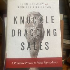 Knuckle Dragging Sales: Um Processo Primitivo para Ganhar Mais Dinheiro por Jennifer Lill comprar usado  Enviando para Brazil