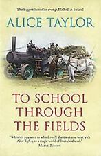 To School Through the Fields: An Irish Country Childhood por Taylor, Alice segunda mano  Embacar hacia Argentina