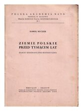 Używany, BUCZEK, KAROL Ziemia polskie przed tysi cem lat : zarys geograficzno-historyczny na sprzedaż  Wysyłka do Poland