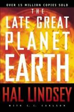 The Late Great Planet Earth - Paperback By Lindsey, Hal - GOOD, used for sale  Montgomery