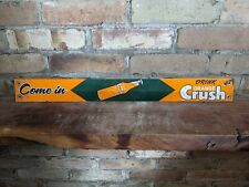 Used, VINTAGE ORANGE CRUSH "COME IN" PORCELAIN GAS STATION METAL DOOR SIGN 24" X 2.5" for sale  Shipping to South Africa