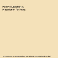 Pain pill addiction gebraucht kaufen  Trebbin