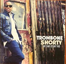 Trombone shorty say for sale  NEW MILTON