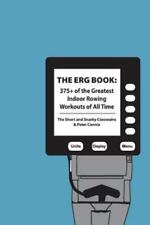 The Erg Book: 375+ dos maiores exercícios de remo indoor de todos os tempos comprar usado  Enviando para Brazil