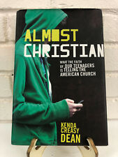 Almost Christian: What the Faith of Our Teenagers por Kenda Creasy Dean (2010 Har) segunda mano  Embacar hacia Argentina