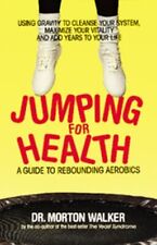 JUMPING FOR HEALTH: A GUIDE TO REBOTING AERÓBICS de Walker Morton D.p.m. *En muy buen estado+* segunda mano  Embacar hacia Argentina