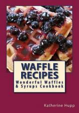 Receitas de waffle: maravilhoso livro de receitas de waffles e xaropes por Hupp, Katherine L. comprar usado  Enviando para Brazil