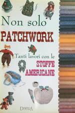 Non solo patchwork. usato  Italia