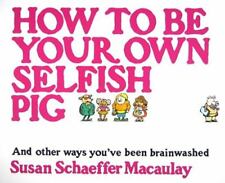 Usado, Como ser seu próprio porco egoísta por Macaulay, Susan Schaeffer comprar usado  Enviando para Brazil