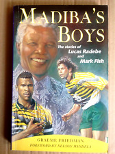 Used, GRAEME FRIEDMAN: MADIBA'S BOYS: WORLD CUP STORIES: RADEBE & FISH SIGNED: SUPERB for sale  Shipping to South Africa