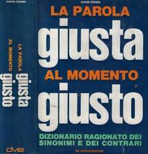 Parola giusta momento usato  Italia