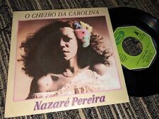 NAZARE PEREIRA O cheiro da Carolina/Anda Luzia 7'' 45  1979 SPAIN promo comprar usado  Enviando para Brazil